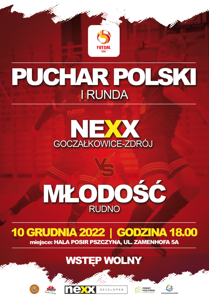 Plakat meczowy - Puchar Polski w Futsalu - Nexx Goczałkowice vs Młodość Rudno